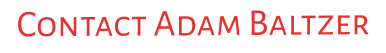 Contact Adam Baltzer